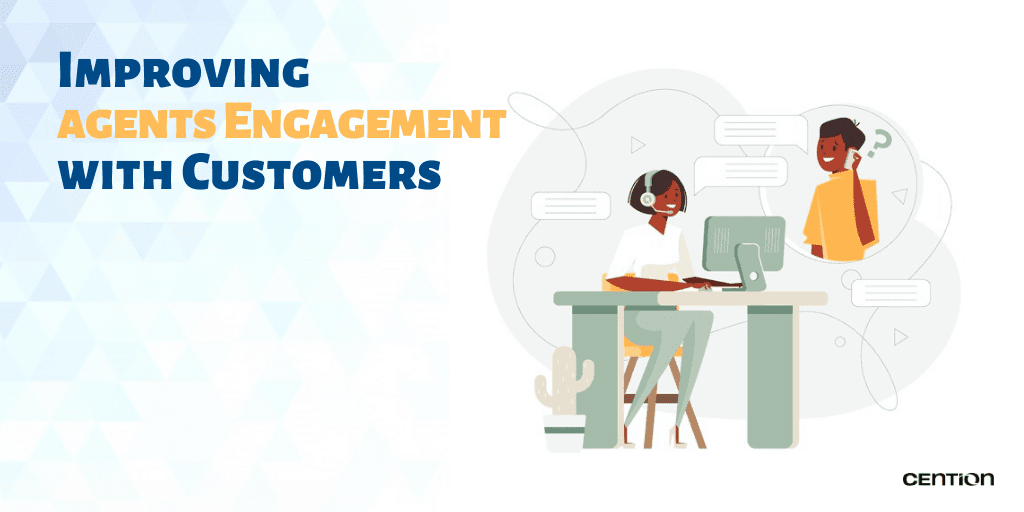 Improving Agents Engagement with Customers