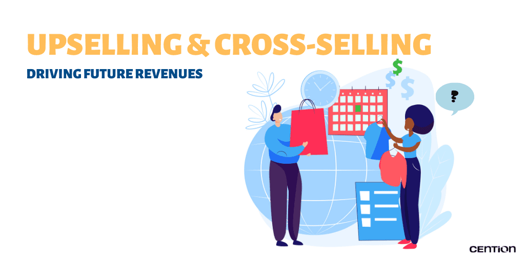 upselling and cross-selling: driving future revenues